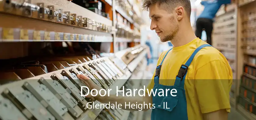 Door Hardware Glendale Heights - IL