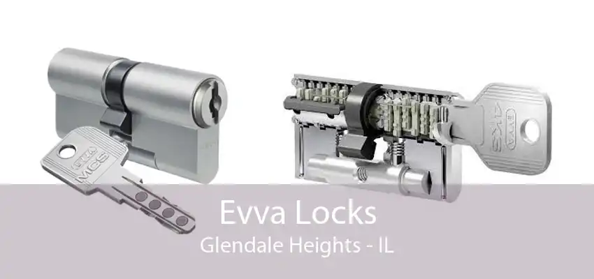 Evva Locks Glendale Heights - IL