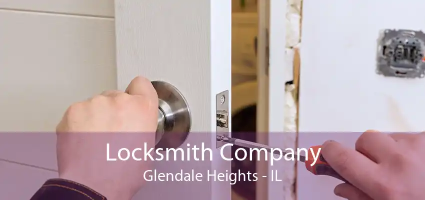 Locksmith Company Glendale Heights - IL