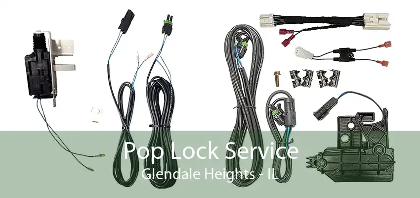 Pop Lock Service Glendale Heights - IL