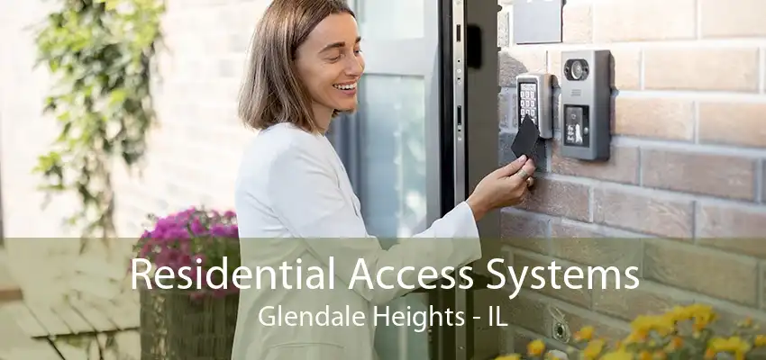 Residential Access Systems Glendale Heights - IL