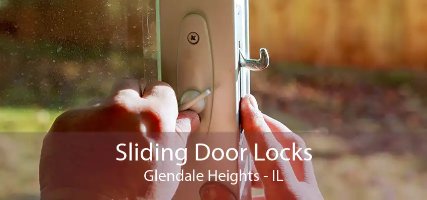 Sliding Door Locks Glendale Heights - IL